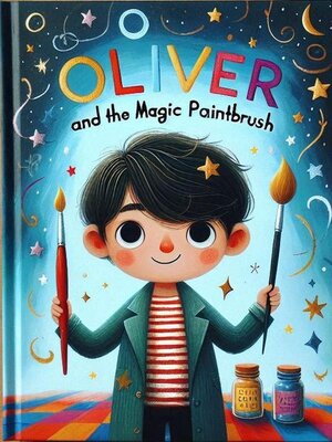 cover image of Oliver and the Magic Paintbrush